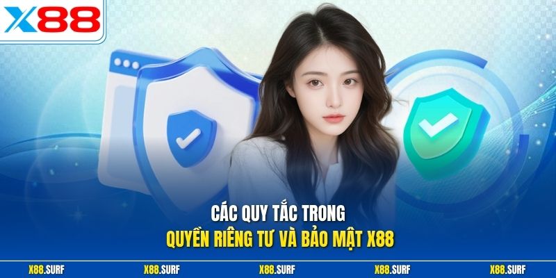 Quyền riêng tư và bảo mật X88 2 Các quy tắc trong quyền riêng tư và bảo mật X88