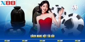Cách nghe hột tài xỉu