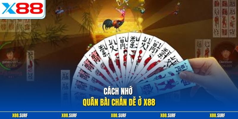 Cách nhớ quân bài chắn dễ ở X88