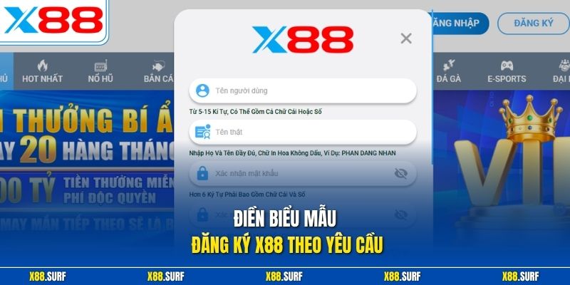 Đăng ký X88 2 Điền biểu mẫu đăng ký X88 theo yêu cầu