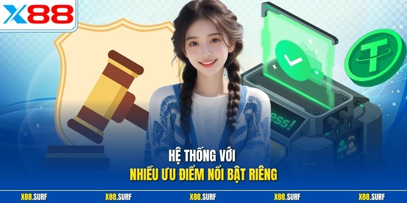 X88 18 Hệ thống với nhiều ưu điểm nổi bật riêng