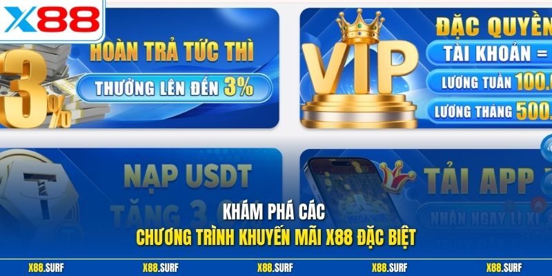 Khuyến mãi X88 1 Khám phá các chương trình khuyến mãi X88 đặc biệt
