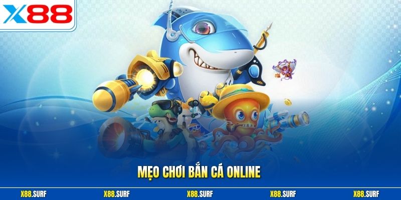 Mẹo Chơi Bắn Cá Online