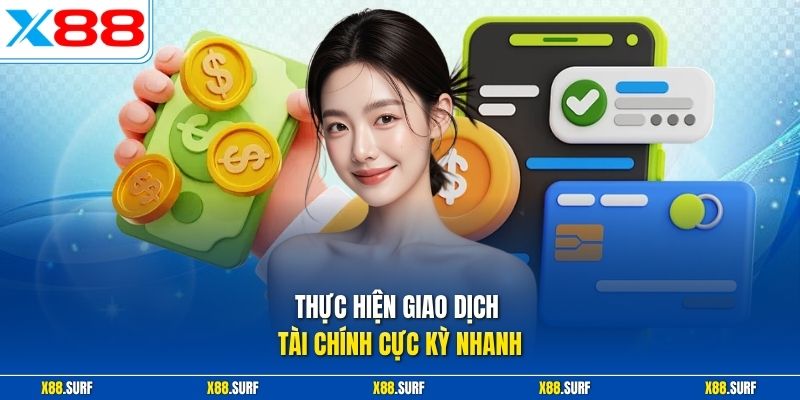 Câu hỏi thường gặp X88 2 Thực hiện giao dịch tài chính cực kỳ nhanh
